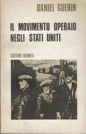 Il movimento operaio negli Stati Uniti 1867-1970 - Daniele Guerini - copertina