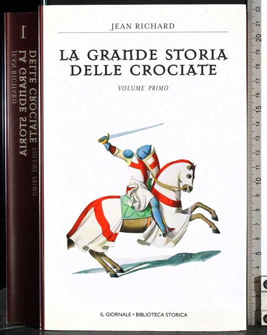 grande storia delle crociate. Vol 1 - Jean Richard - copertina