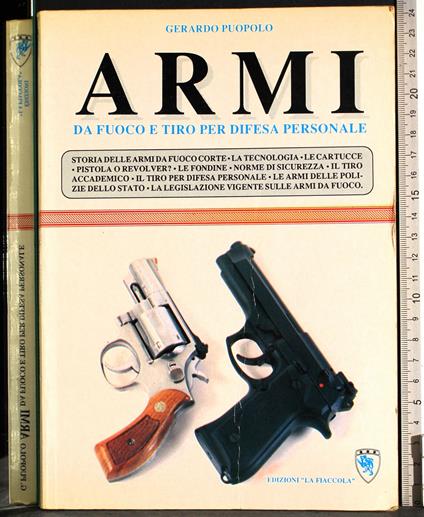 Armi da fuoco e tiro per difesa personale - Gerardo Puopolo - copertina