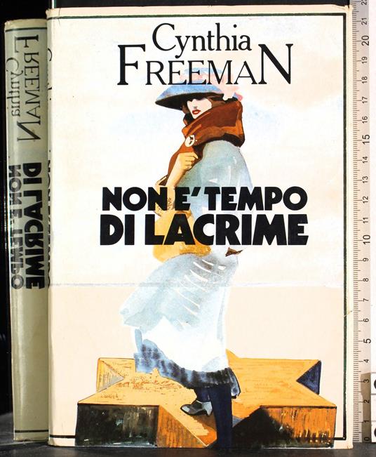 Non è tempo di lacrime - Cynthia Freeman - copertina