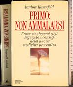 Primo: non ammalarsi