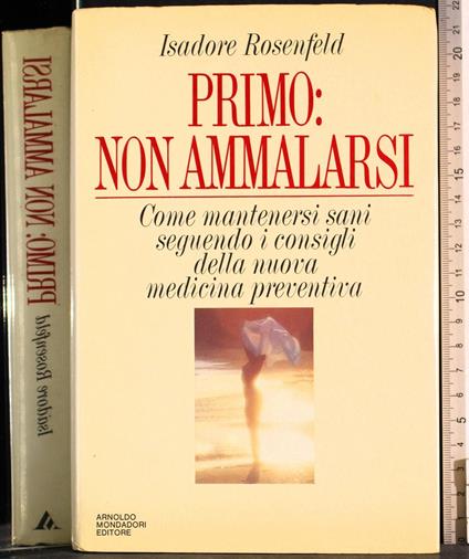 Primo: non ammalarsi - Isadore Rosenfeld - copertina