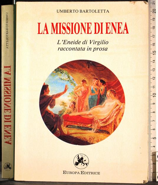 Missione di Enea. L'Eneide di Virgilio raccontata in prosa - copertina