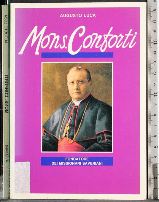 Mons Conforti. Fondatore dei missionari saveriani - Luca Augusto - copertina