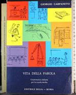 Vita della parola. Grammatica Italiana scuola media