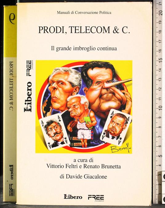 Prodi, Telecom & c. Il grande imbroglio continua - Davide Giacalone - copertina