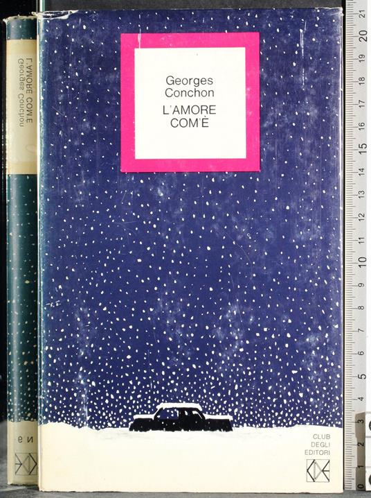 L' amore com'è - Georges Conchon - copertina