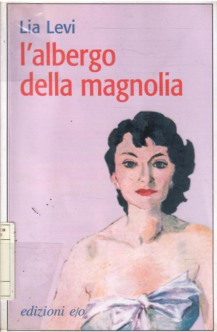 L' Albergo Della Magnolia - Lia Levi - copertina