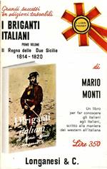I Briganti Italiani Primo Volume Vardarelli E Ciro Annichiarico Nel Regno Delle Due Sicilie 1814-1820