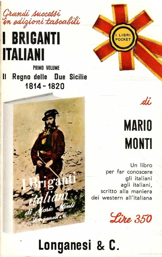 I Briganti Italiani Primo Volume Vardarelli E Ciro Annichiarico Nel Regno Delle Due Sicilie 1814-1820 - Mario Monti - copertina