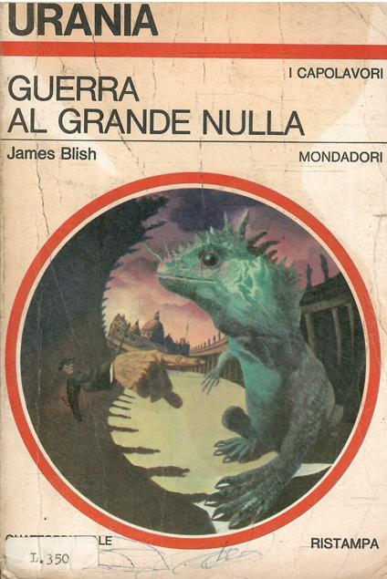 Guerra Al Grande Nulla - Urania 474 - James Blish - copertina