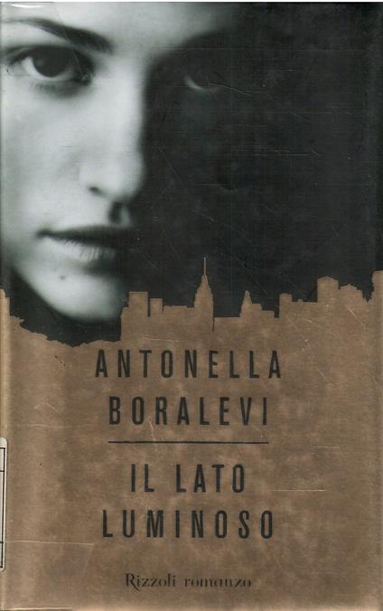 Il Lato Luminoso - Antonella Boralevi - copertina