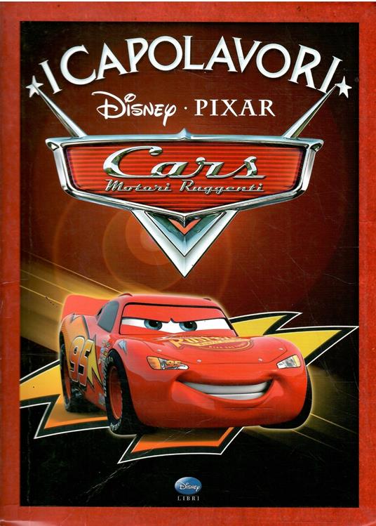 Cars Motori Ruggenti - Walt Disney - Libro Usato - Walt Disney 