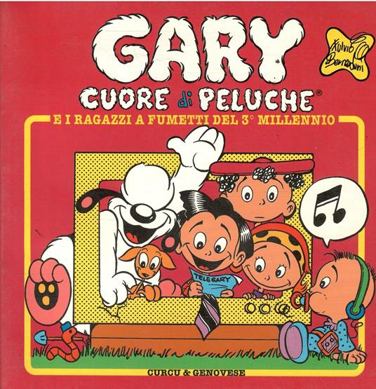 Gary Cuore Di Peluche E I Ragazzi A Fumetti Del 3° Millennio - Fulber - copertina