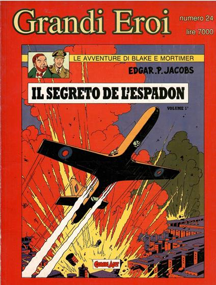 Collana Grandi Eroi N. 24 - Le Avventure Di Blake E Mortimer - Il Segreto Dell'Espadon Vol. 1 - Edgar P. Jacobs - copertina