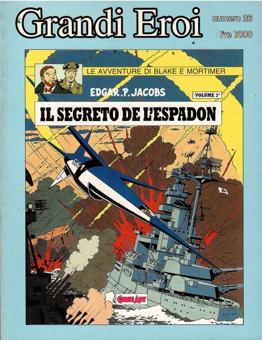 Collana Grandi Eroi N. 26 - Le Avventure Di Blake E Mortimer - Il Segreto Dell'Espadon Vol. 3 - Edgar P. Jacobs - copertina