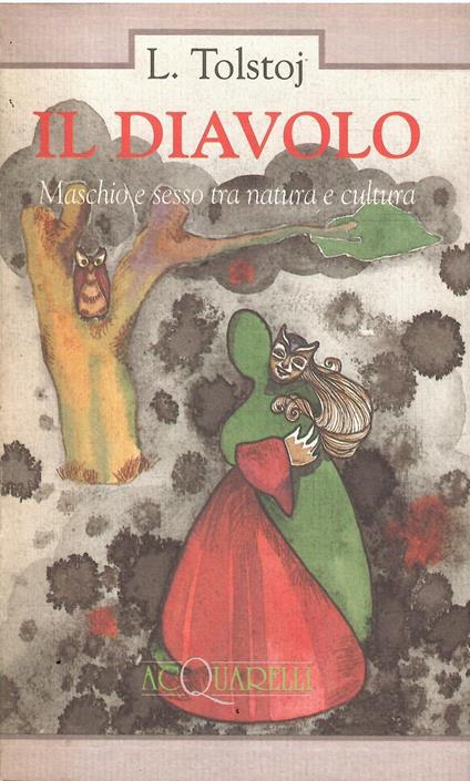 Il Diavolo - Maschio E Sesso Tra Natura E Cultura - Leone Tolstoj - copertina