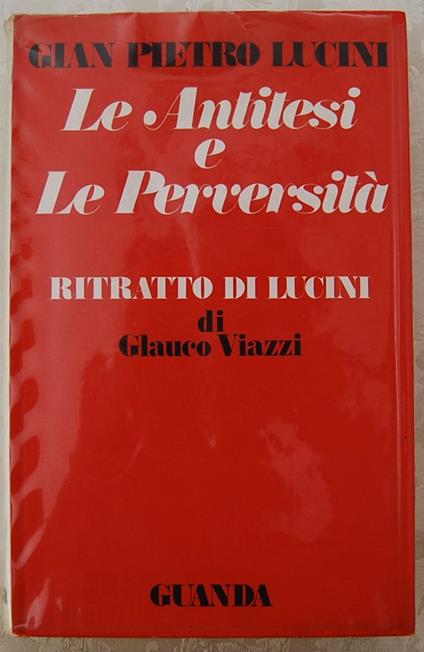 Le Antitesi E Le Perveersita' - Gian Pietro Lucini - copertina