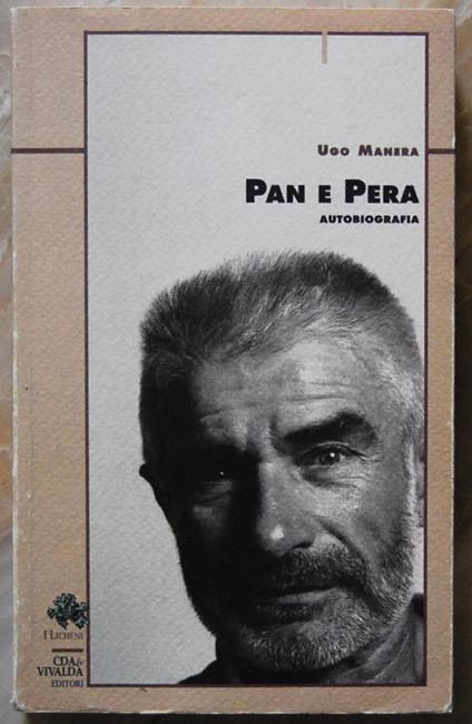 Pan E Pera. Autobiografia - Ugo Manera - copertina