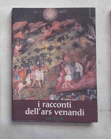 I racconti dell'ars venandi.  II edizione. Premio letterario "Giacomo Rosini" Anno 2002 - copertina