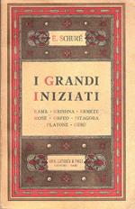 I grandi iniziati. Cenni sulla storia segreta delle religioni. Rama - Krishna - Ermete - Mosè - Orfeo - Pitagora - Platone - Gesù. Versione e proemio di Arnaldo Cervesato