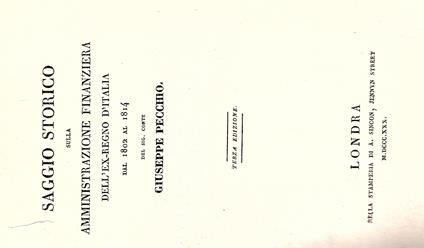 Saggio storico sulla amministrazione finanziera dell'ex Regno d'Italia dal 1802 al 1814 Terza edizione - Giuseppe Pecchio - copertina