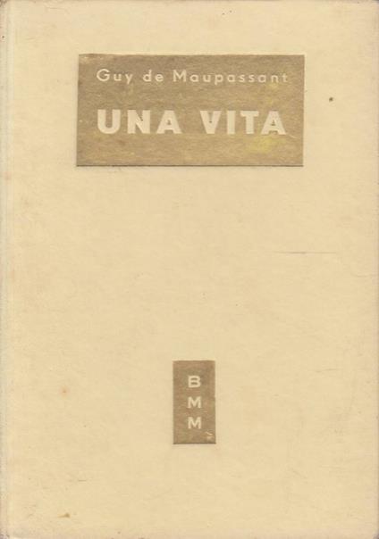 Una vita - Guy de Maupassant - copertina