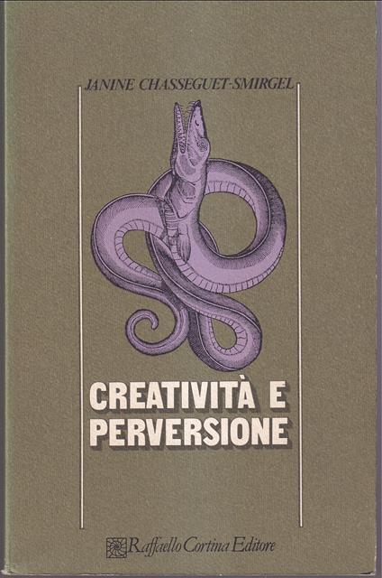 Creatività e perversione - Janine Chasseguet Smirgel - copertina