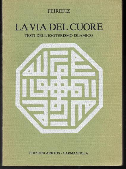 via del cuore Testi dell'esoterismo islamico - copertina