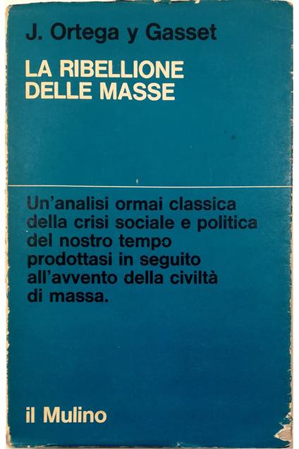 ribellione delle masse - José Ortega y Gasset - copertina