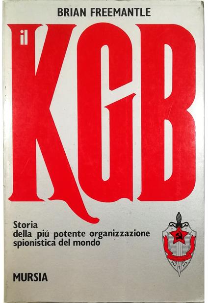 Il KGB Storia della più potente organizzazione spionistica del mondo - Brian Freemantle - copertina