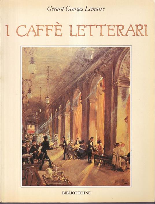 I Caffè letterari - Gérard-Georges Lemaire - copertina