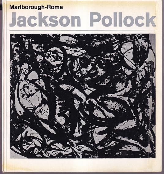 Jackson Pollock Marlborough - Roma - Jackson Pollock - copertina