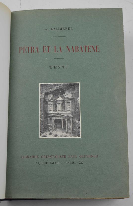 Pétra et la Nabatène. L'Arabie Pétrée et les Arabes du Nord dans leurs rapports avec la Syrie et la Palestine jusqu à l'Islam - copertina