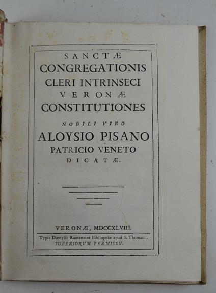 Sanctae congregationis cleri intrinseci Veronae constitutiones nobili viro Aloysio Pisano patricio veneto dicatae - copertina