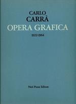 CARLO CARRà. Opera grafica (1922-1964)