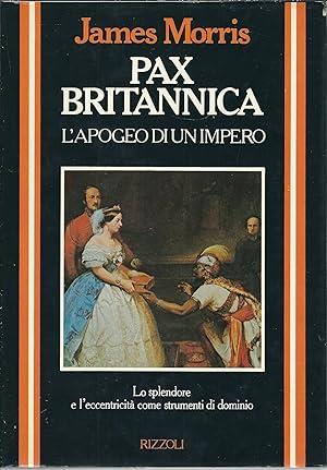 PAX BRITANNICA. L'apogeo di un impero - James Morris - copertina