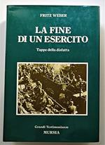 FINE DI UN ESERCITO. Tappe della disfatta