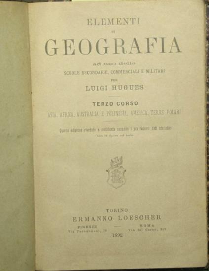 Elementi di geografia - Terzo corso Asia, Africa, Australia e Polinesia, America, Terre Polari - Luigi Hugues - copertina