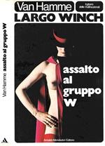 Largo Winch. Assalto al gruppo W