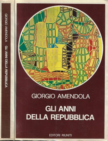 Gli anni della Repubblica - Giorgio Amendola - copertina