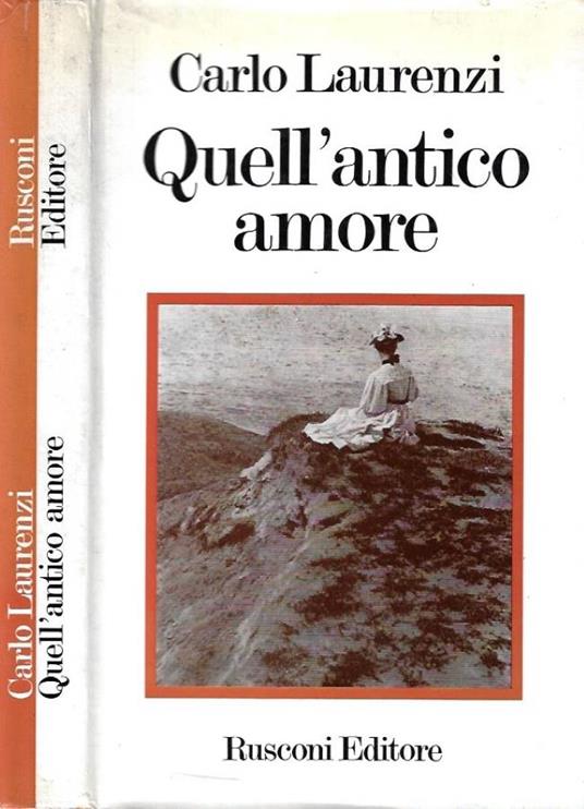 Quell'antico amore - Carlo Laurenzi - copertina