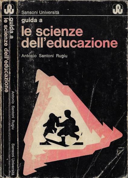 Guida a le scienze dell'educazione - Antonio Santoni Rugiu - copertina