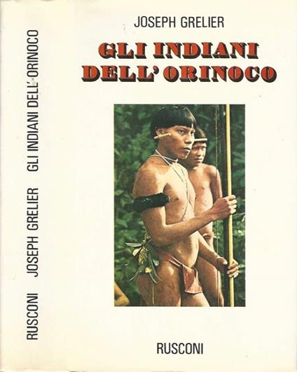 Gli indiani dell'Orinoco - Joseph Grelier - copertina