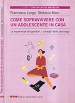 Come sopravvivere con un adolescente in casa