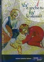 Segno nel mondo, n. 14, anno 4, 15 settembre 2006. Và e anche tu fà lo stesso