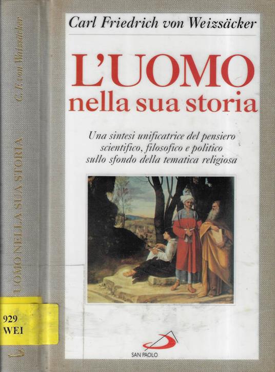 L' uomo nella sua storia - Carl Friedrich von Weizsäcker - copertina