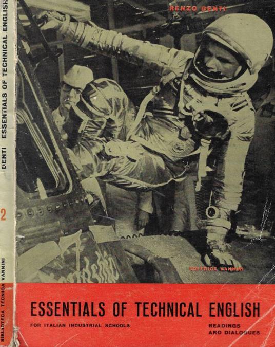 Essential of technical english fot italian industrial schools Part. II: Reading and Dialogues - copertina