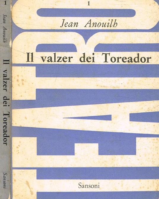 Il valzer dei toreador - Jean Anouilh - copertina