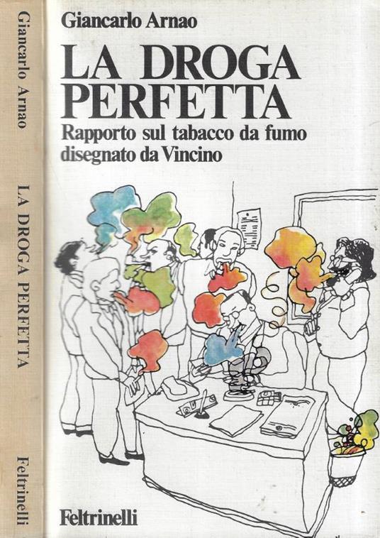 La droga perfetta - Giancarlo Arnao - copertina
